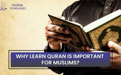 Why Learning Quran is Important for Muslims
