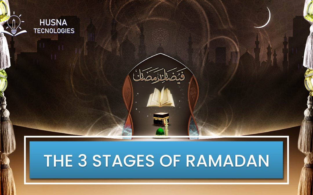 3 Stages of Ramadan